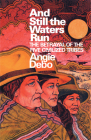 And Still the Waters Run: The Betrayal of the Five Civilized Tribes (Princeton Paperbacks #287) By Angie Debo Cover Image