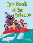Our Friends of the Universe Cover Image