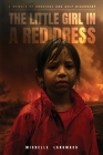The Little Girl in a Red Dress: A Memoir of Survival and Self-Discovery Cover Image