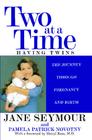 Two at a Time: Having Twins: The Journey Through Pregnancy and Birth Cover Image