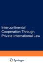 Intercontinental Cooperation Through Private International Law: Essays in Memory of Peter E. Nygh Cover Image