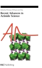 Recent Advances in Actinide Science (Special Publications #305) By Iain May (Editor), N. D. Bryan (Editor), Rebeca Alvares (Editor) Cover Image