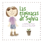 Las Espinacas de Sylvia By Katherine Pryor, Anna Raff (Illustrator) Cover Image