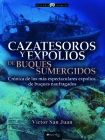 Cazatesoros Y Expolios de Buques Sumergidos By Víctor San Juan Cover Image