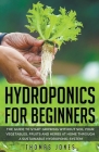 Hydroponics for Beginners By Thomas Jones Cover Image
