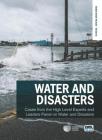 Water and Disasters: Cases from the High Level Experts and Leaders Panel on Water and Disasters By Jerome Delli Priscoli (Editor), Kenzo Hiroki (Editor) Cover Image