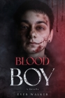 Blood Boy By Ever Walker Cover Image