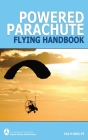 Powered Parachute Flying Handbook (FAA-H-8083-29) Cover Image