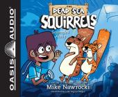 Squirreled Away (Library Edition) (The Dead Sea Squirrels #1) By Mike Nawrocki, Mike Nawrocki (Narrator) Cover Image