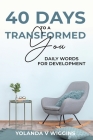 40 Days to a Transformed You: Daily Words for Personal Development Devotional Cover Image