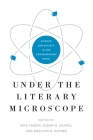 Under the Literary Microscope: Science and Society in the Contemporary Novel (Anthroposcene #7) By Sina Farzin (Editor), Susan M. Gaines (Editor), Roslynn D. Haynes (Editor) Cover Image