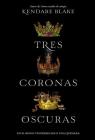 Tres coronas oscuras By Kendare Blake Cover Image