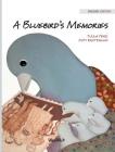 A Bluebird's Memories By Tuula Pere, Outi Rautkallio (Illustrator), Susan Korman (Editor) Cover Image