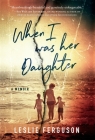 When I Was Her Daughter Cover Image
