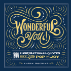 Wonderful You!: 100 Inspirational Quotes for a Little Pop of Joy By Carin Rockind Cover Image