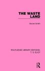 The Waste Land (Routledge Library Editions: T. S. Eliot #8) Cover Image