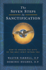 The Seven Steps to Sanctification: How to Awaken the Gifts of the Holy Spirit Within You By Farrell O. P. Walter, Hughes O. P. Dominic (With) Cover Image