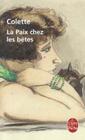 La Paix Chez Les Bètes (Ldp Litterature) By Colette Cover Image