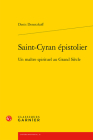 Saint-Cyran Epistolier: Un Maitre Spirituel Au Grand Siecle By Denis Donetzkoff, Philippe Sellier (Preface by) Cover Image