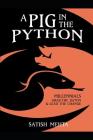 A Pig in the Python: Millennials - Grab the Baton & Lead the Change By Satish Mehta Cover Image