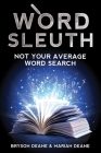 Word Sleuth: Gospel-Based Word Activities for Adults By Mariah Deane, Bryson Deane Cover Image