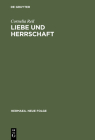 Liebe und Herrschaft (Hermaea. Neue Folge #78) Cover Image