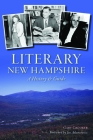 Literary New Hampshire: A History & Guide By Gary Crooker, Joe Adamowicz (Foreword by) Cover Image
