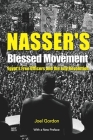 Nasser's Blessed Movement: Egypt's Free Officers and the July Revolution with a New Preface By Joel Gordon Cover Image
