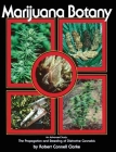 Marijuana Botany: An Advanced Study: The Propagation and Breeding of Distinctive Cannabis By Robert Connell Clarke Cover Image