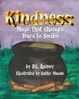 Kindness: Magic that Changes Tears to Smiles Cover Image