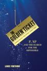 The Golden Ticket: P, Np, and the Search for the Impossible By Lance Fortnow Cover Image