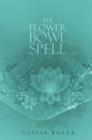 The Flower Bowl Spell Cover Image