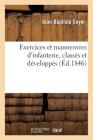 Exercices Et Manoeuvres d'Infanterie, Classés Et Développés (Sciences Sociales) By Soyer Cover Image