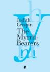 The Myrrh-Bearers By Judith Crispin Cover Image