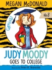 Judy Moody Goes to College By Megan McDonald, Peter H. Reynolds (Illustrator) Cover Image