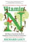 Vitamin N: The Essential Guide to a Nature-Rich Life By Richard Louv Cover Image