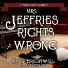 Mrs. Jeffries Rights a Wrong (Victorian Mystery #35) By Emily Brightwell, Jennifer M. Dixon (Read by) Cover Image