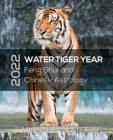 2022 Water Tiger Year: Feng Shui and Chinese Astrology By Michele Castle Cover Image