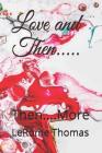 Love and Then.....: Then....More Cover Image