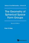 Geometry of Spherical Space Form Groups, the (Second Edition) (Pure Mathematics #28) Cover Image