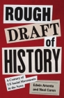 Rough Draft of History: A Century of Us Social Movements in the News (Princeton Studies in American Politics: Historical #197) By Edwin Amenta, Neal Caren Cover Image