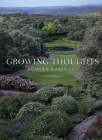 Growing Thoughts: A Garden in Andalusia By Carlos March Cover Image