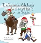 The Icelandic Yule Lads Mayhem at the North Pole By Heidi Herman, Colleen Stiles (Illustrator) Cover Image