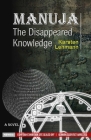 Manuja: The Disappeared Knowledge By Karsten Lehmann Cover Image
