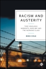 Racism and Austerity: Tory Ideology, Migrants, Muslims and the Working Class By Mike Cole Cover Image