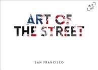 Art of the Street: San Francisco Cover Image