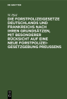 Die Forstpolizeigesetze Deutschlands und Frankreichs nach ihren Grundsätzen, mit besonderer Rücksicht auf eine neue Forstpolizeigesetzgebung Preußens By W. Pfeil Cover Image