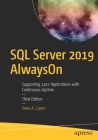 SQL Server 2019 Alwayson: Supporting 24x7 Applications with Continuous Uptime By Peter A. Carter Cover Image