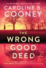 The Wrong Good Deed: A Novel By Caroline B. Cooney Cover Image