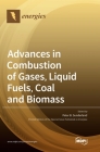 Advances in Combustion of Gases, Liquid Fuels, Coal and Biomass Cover Image
